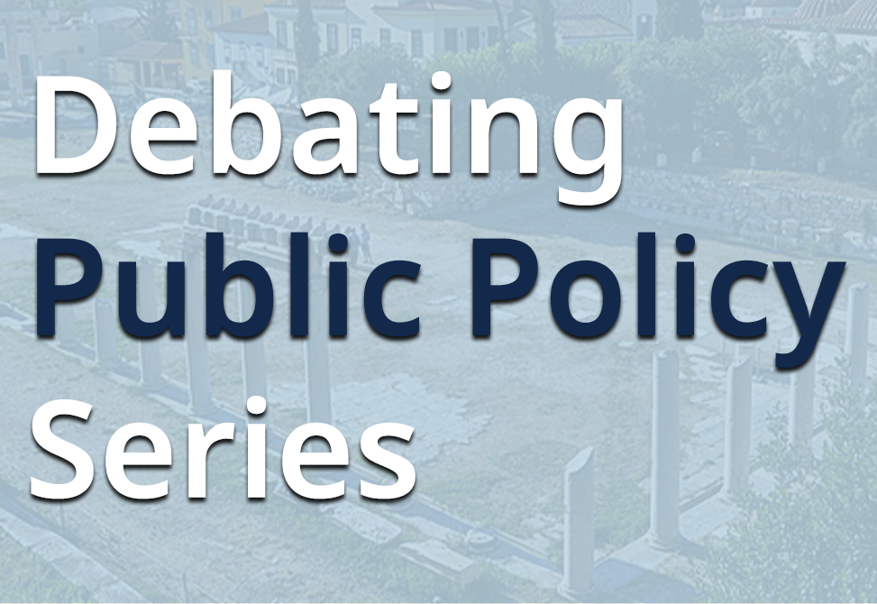 Debating Public Policy Series