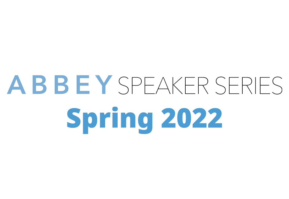 Abbey Speaker Series Spring 2022