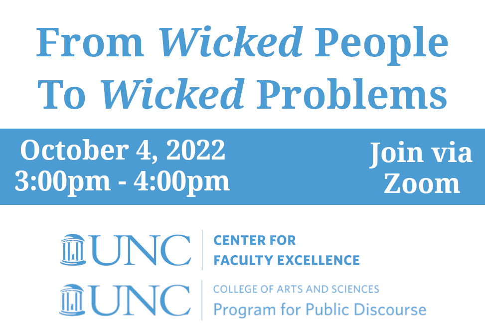 From Wicked People to Wicked Problems. October 4, 2022, 3:00pm to 4:00pm. Join via Zoom